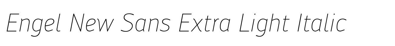 Engel New Sans Extra Light Italic